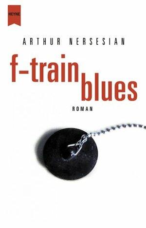 f-train blues by Arthur Nersesian