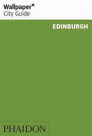 Wallpaper* City Guide Edinburgh 2014 by Wallpaper*