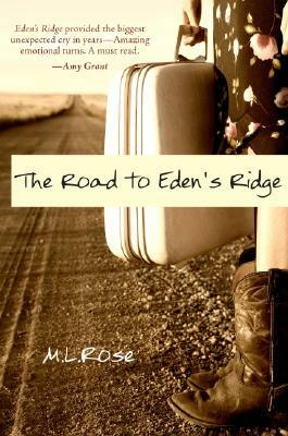 The Road to Eden's Ridge by M. L. Rose