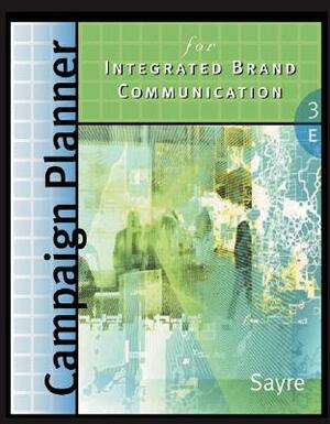 Campaign Planner for Integrated Brand Communications by Shay Sayre