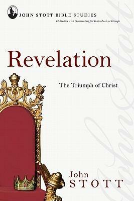 Revelation: The Triumph of Christ by Dale Larsen, John R.W. Stott, Sandy Larsen