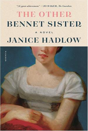 The Other Bennet Sister by Janice Hadlow