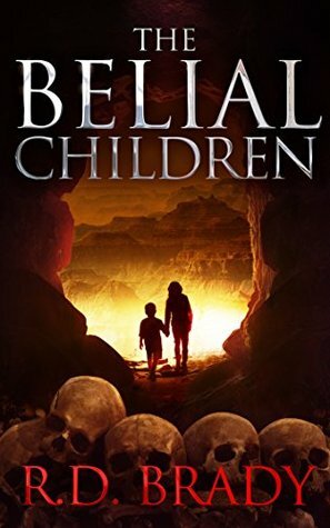 The Belial Children by R.D. Brady
