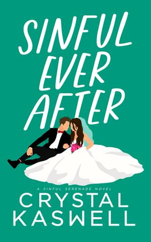 Sinful Ever After by Crystal Kaswell