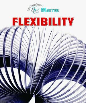Flexibility by Rebecca Kraft Rector