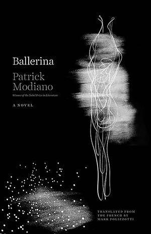 Ballerina by Patrick Modiano, Mark Polizzotti