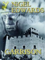 Garrison (a military fantasy novelette) by Nigel Edwards