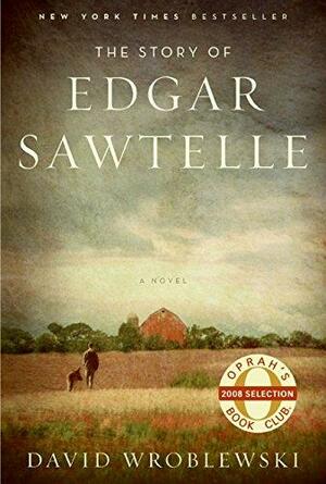 The Story of Edgar Sawtelle by David Wroblewski