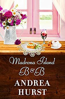 Madrona Island B&B by Andrea Hurst