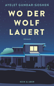 Wo der Wolf lauert by Ayelet Gundar-Goshen