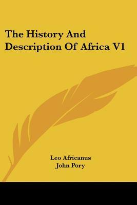 The History and Description of Africa V1 by Leo Africanus