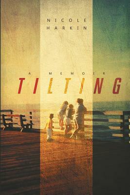 Tilting by Nicole Harkin