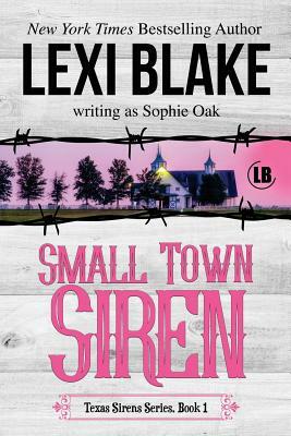 Small Town Siren by Sophie Oak, Lexi Blake