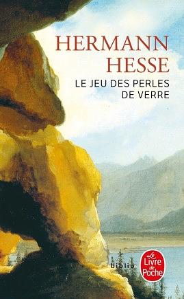 Le jeu des perles de verre: essai de biographie du Magister Ludi Joseph Valet accompagné de ses écrits posthumes by Hermann Hesse