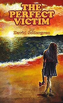 The Perfect Victim by David Sodergren