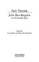 Epic Threads: John Brockington on the Sanskrit Epics by Mary Brockington, Greg Bailey