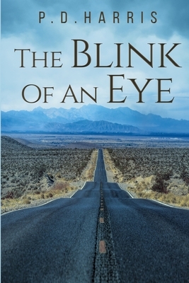 The Blink Of An Eye by P. D. Harris