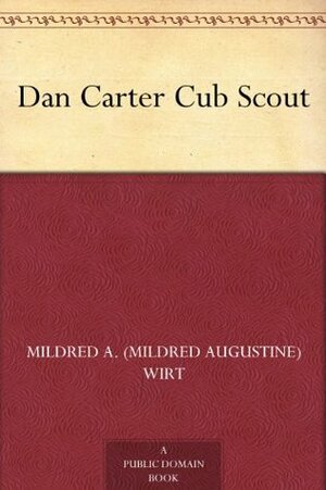 Dan Carter Cub Scout by Mildred A. Wirt