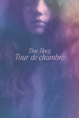 Tour de chambre by Tine Høeg