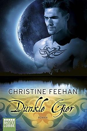 Dunkle Gier by Christine Feehan