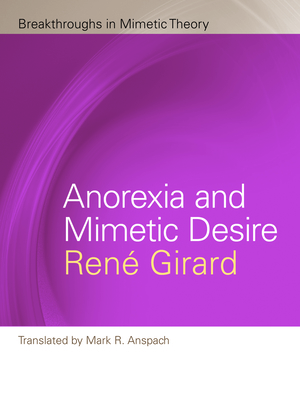 Anorexia and Mimetic Desire by René Girard