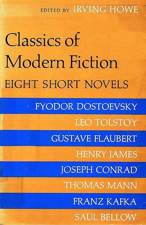 Classics of Modern Fiction: Eight Short Novels by Irving Howe