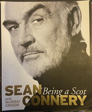 Being a Scot by Murray Grigor, Sean Connery