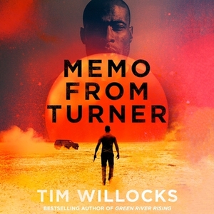 Memo from Turner by Tim Willocks