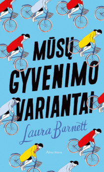 Mūsų gyvenimo variantai by Laura Barnett