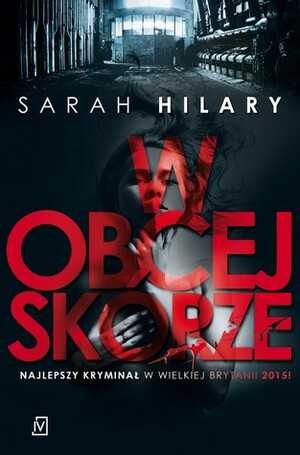 W obcej skórze by Sarah Hilary