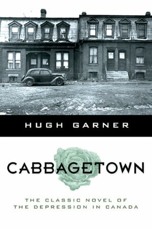 Cabbagetown by Hugh Garner