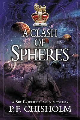 A Clash of Spheres by P.F. Chisholm