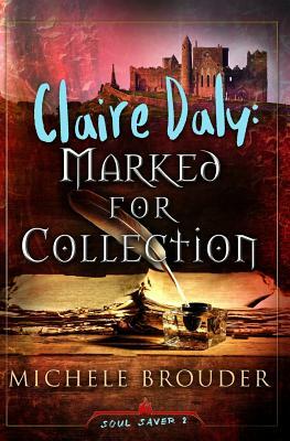 Claire Daly: Marked for Collection by Michele Brouder