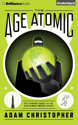 The Age Atomic by Adam Christopher