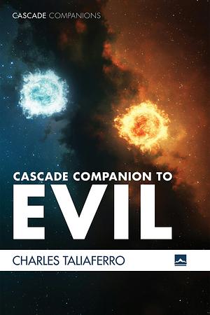 Cascade Companion to Evil by Charles Taliaferro