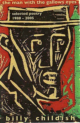The Man With the Gallows Eyes: Selected Poetry, 1980-2005 by Billy Childish