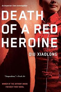 Death of a Red Heroine by Qiu Xiaolong