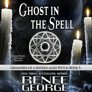 Ghost in the Spell by Renee George