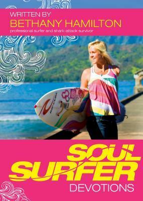 Soul Surfer Devotions by Bethany Hamilton