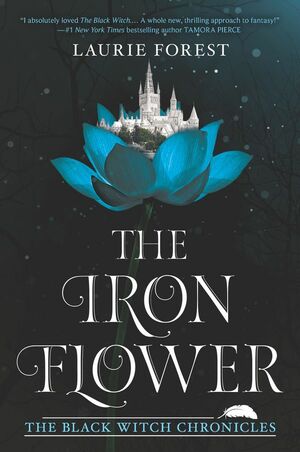 The Iron Flower by Laurie Forest