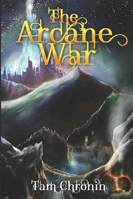 The Arcane War by Tam Chronin