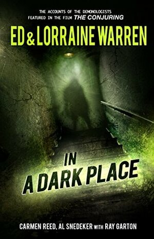 In a Dark Place by Lorraine Warren, Al Snedeker, Ray Garton, Ed Warren, Carmen Reed