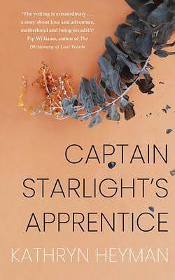 Captain Starlight's Apprentice by Kathryn Heyman