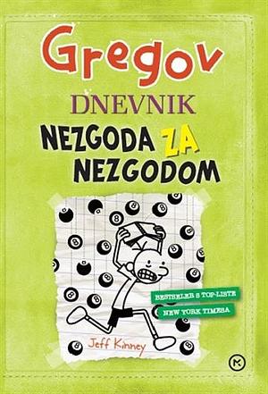 Gregov dnevnik: Nezgoda za nezgodom by Jeff Kinney