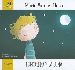 Fonchito y la luna by Mario Vargas Llosa