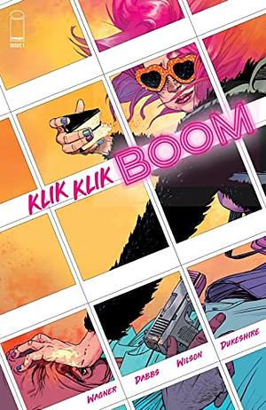 Klik Klik Boom #1 by Doug Wagner