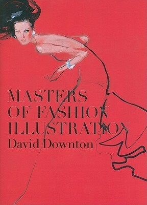 Masters of Fashion Illustration by David Downton
