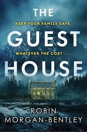 The Guest House by Robin Morgan-Bentley