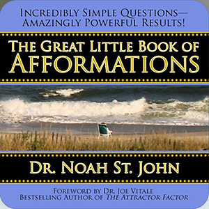 The Great Little Book of Afformations by Noah St. John