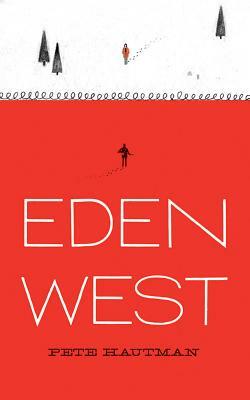 Eden West by Pete Hautman